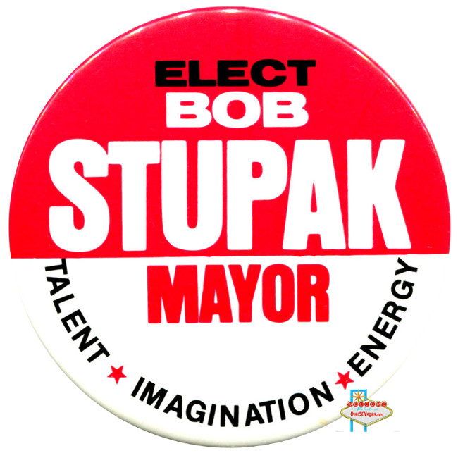 Elect Bob Stupak for mayor button.
