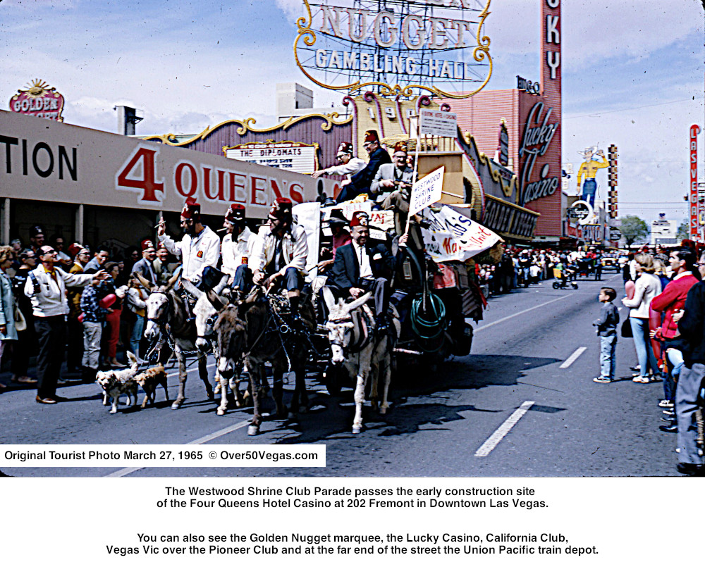 Fgopgim March 27, 1965 various Shriner's clubs held a parade on Fremont Street  through downtown Las Vegas past the Four Queens construction site.
