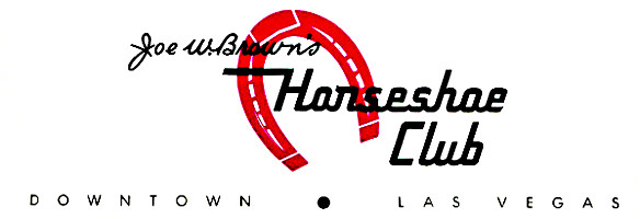 Joe Brown's Horseshoe Club Las Vegas  1958 to 1960