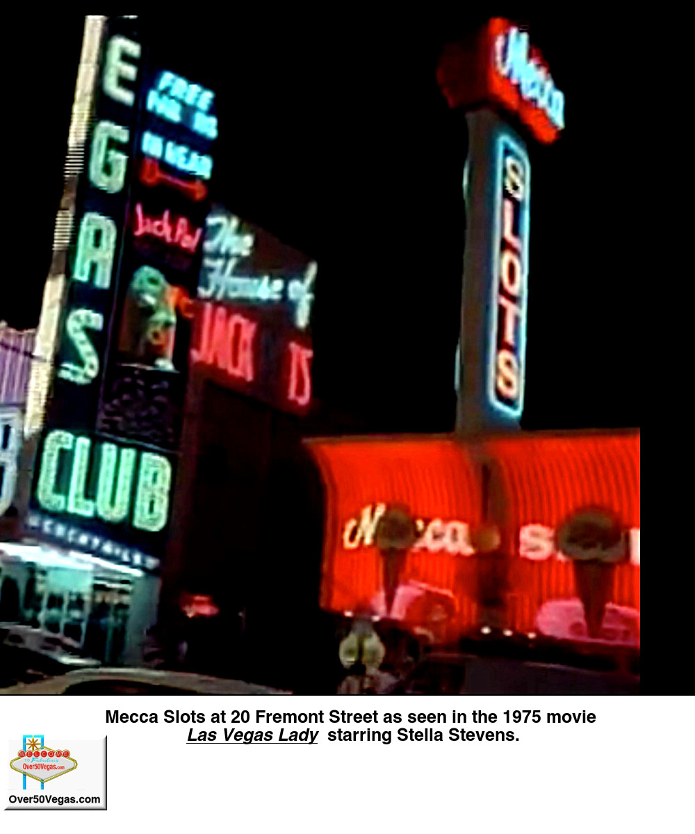Mecca Slots at 20 Fremont Street in Las Vegas 1973 as seen in the 1975 movie Las Vegas Lady starring Stella Stevens