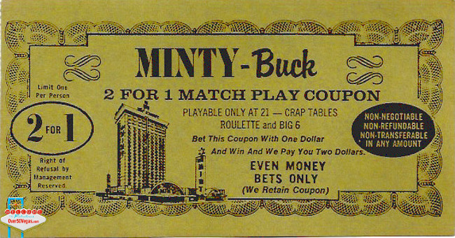 Minty Buck was a match play coupon at the Mint in downtown Las Vegas.