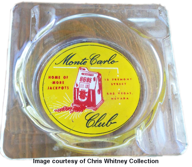 A very rare ashtray 
from the Monte Carlo Club in downtown Las Vegas, NV
