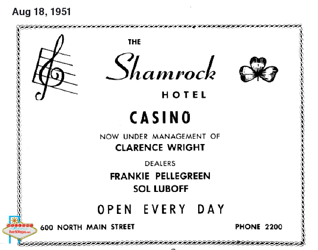 August 1951 we have manager Clarence Wright and a notation of a casino
in the Shamrock Hotel.